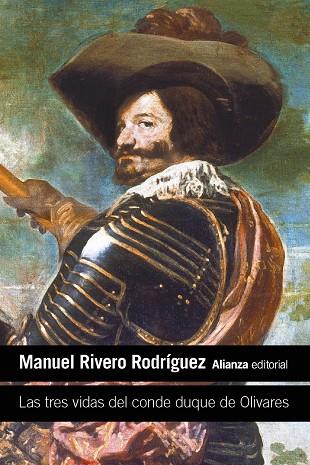 TRES VIDAS DEL CONDE DUQUE DE OLIVARES, LAS | 9791370090630 | RIVERO RODRÍGUEZ, MANUEL