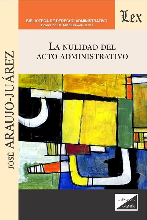 NULIDAD DEL ACTO ADMINISTRATIVO, LA | 9789563928884 | ARAUJO-JUAREZ, JOSE