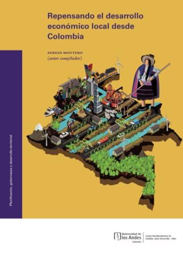 REPENSANDO EL DESARROLLO ECONÓMICO LOCAL DESDE COL | 9789587980080 | MONTERO, SERGIO