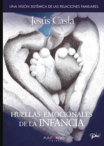 HUELLAS EMOCIONALES DE LA INFANCIA | 9788418503528 | CASLA, JESÚS