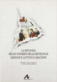 SINONIMIA DELOS NOMBRES DELAS MEDEÇINAS GRIEGOS E LETYNOS E ARAUICOS, LA | 9788476351512 | MENSCHING, GUIDO