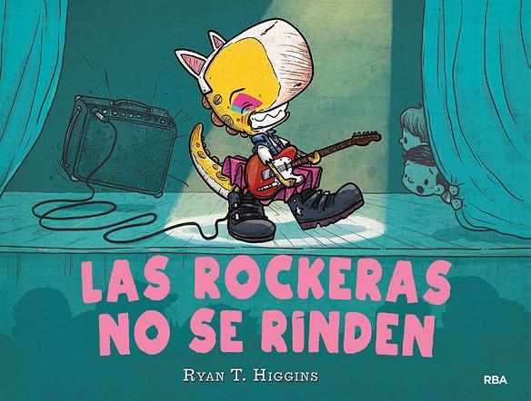 ROCKERAS NO SE RINDEN, LAS | 9788427222632 | HIGGINS, RYAN T.