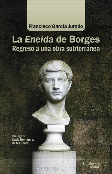 ENEIDA DE BORGES, LA | 9788418981111 | GARCÍA JURADO, FRANCISCO