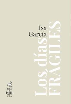 DÍAS FRÁGILES, LOS | 9788412179194 | GARCÍA, ISA