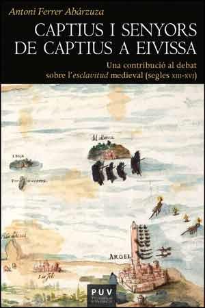 CAPTIUS I SENYORS DE CAPTIUS A EIVISSA | 9788437096896 | FERRER ABÁRZUZA, ANTONI