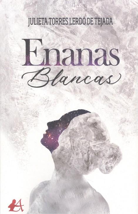 ENANAS BLANCAS | 9788418663840 | TORRES LERDO DE TEJADA, JULIETA