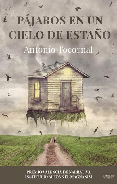 PÁJAROS EN UN CIELO DE ESTAÑO | 9788412272512 | TOCORNAL, ANTONIO