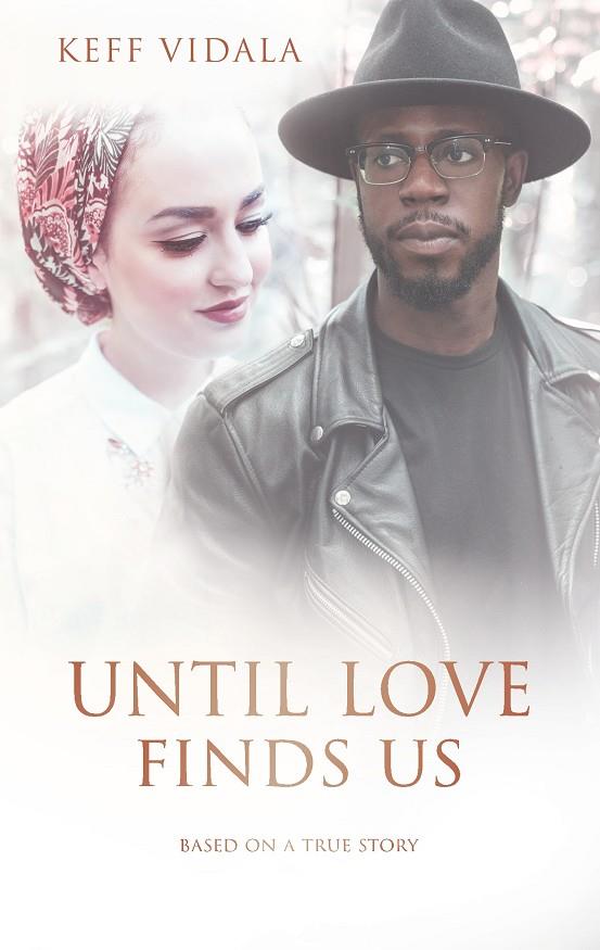 UNTIL LOVE FINDS US | 9783750416024 | VIDALA, KEFF