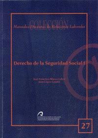 DERECHO DE LA SEGURIDAD SOCIAL I | 9788496971714 | BLASCO LAHOZ, JOSÉ FRANCISCO / LÓPEZ GANDÍA, JUAN