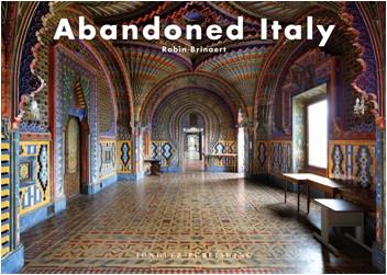 ABANDONED ITALY | 9782361952716 | BRINAERT, ROBIN