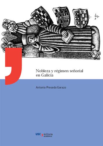 UA/4-NOBLEZA Y RÉGIMEN SEÑORIAL EN GALICIA | 9788498876956 | PRESEDO GARAZO, ANTONIO