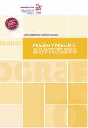 PASADO Y PRESENTE DE LAS UNIVERSIDADES PÚBLICAS EN LA REPÚBLICA DEL ECUADOR | 9788413559384 | TOSCANO VIZCAÍNO, SILVIO ALEJANDRO
