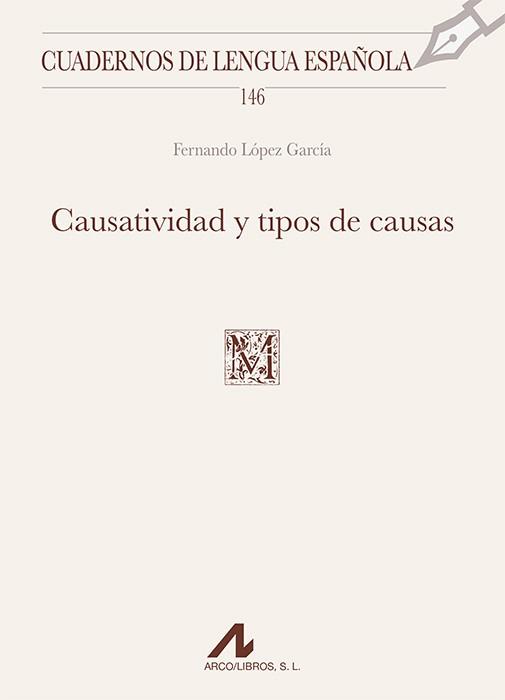 CAUSATIVIDAD Y TIPOS DE CAUSAS | 9788471338655 | LÓPEZ GARCÍA, FERNANDO