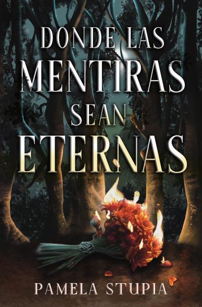 DONDE LAS MENTIRAS SEAN ETERNAS | 9788419130662 | STUPIA, PAMELA