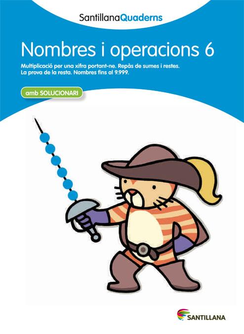 SANTILLANA QUADERNS NOMBRES I OPERACIONS 6 | 9788468013879 | DIVERSOS AUTORS