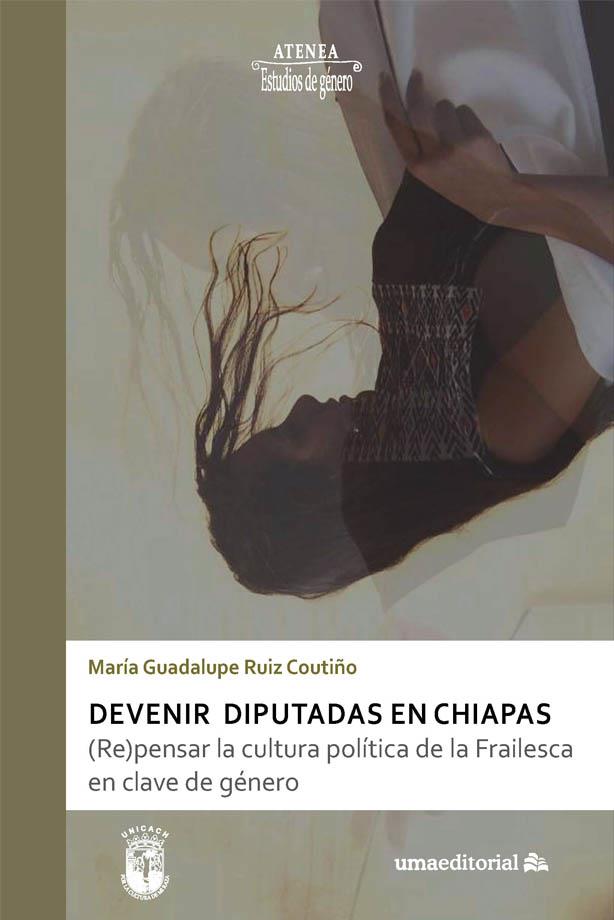 DEVENIR DIPUTADAS EN CHIAPAS | 9788413352152 | RUIZ COUTIÑO, MARÍA GUADALUPE