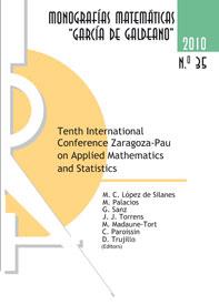 TENTH INTERNATIONAL CONFERENCE ZARAGOZA-PAU ON APPLIED MATHEMATICS AND STATISTICS. JACA. SPAIN, SEPTEMBER,15-17, 2008 | 9788415031536