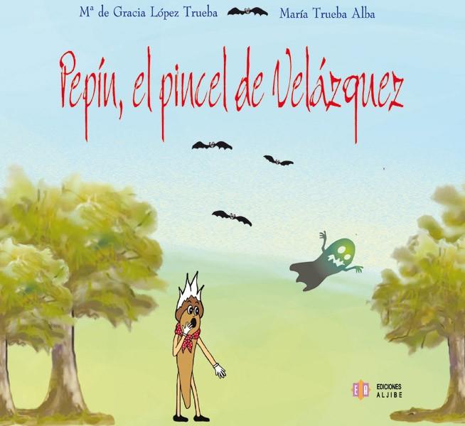 PEPÍN, EL PINCEL DE VELÁZQUEZ | 9788497001809 | LÓPEZ TRUEBA, MARÍA DE GRACIA