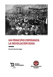 PRINCIPIO ESPERANZA LA REVOLUCIÓN RUSA, UN | 9788419376268 | SÁNCHEZ ÁNGEL, RICARDO