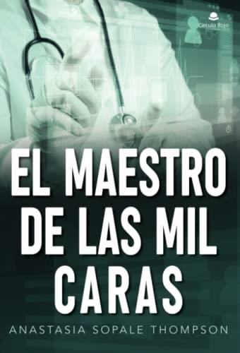 MAESTRO DE LAS MIL CARAS, EL | 9788411047777 | SOPALE THOMPSON, ANASTASIA