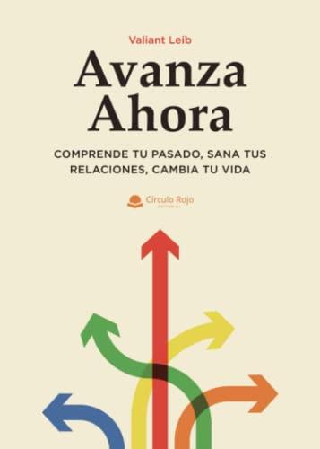 AVANZA AHORA | 9788411551540 | LEIB, VALIANT