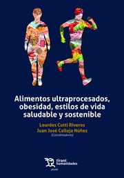 ALIMENTOS ULTRAPROCESADOS, OBESIDAD, ESTILOS DE VIDA SALUDABLE Y SOSTENIBLE | 9788411832823 | CUTTI RIVEROS, LOURDES