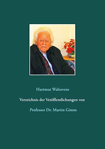 VERZEICHNIS DER VERÖFFENTLICHUNGEN VON PROF. DR. MARTIN GIMM | 9783743166653 | WALRAVENS, HARTMUT