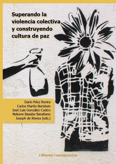 SUPERANDO LA VIOLENCIA COLECTIVA Y CONSTRUYENDO CULTURA DE PAZ | 9788424512361 | PAEZ ROVIRA, DARÍO