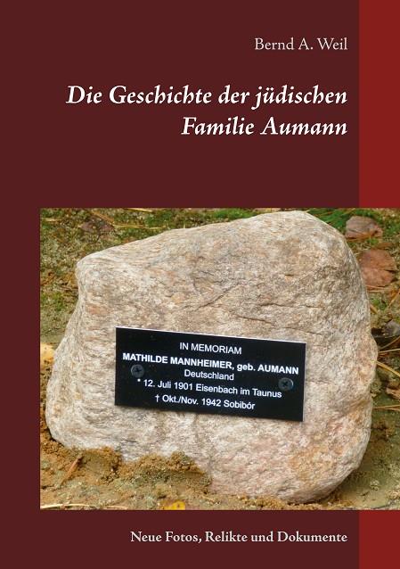DIE GESCHICHTE DER JÜDISCHEN FAMILIE AUMANN | 9783749480210 | WEIL, BERND A.