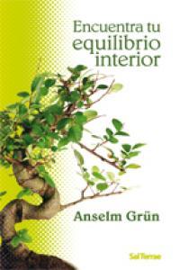 ENCUENTRA TU EQUILIBRIO INTERIOR | 9788429317381 | GRÜN, ANSELM