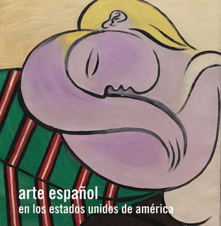ARTE ESPAÑOL EN LOS ESTADOS UNIDOS DE AMÉRICA | 9788494603440