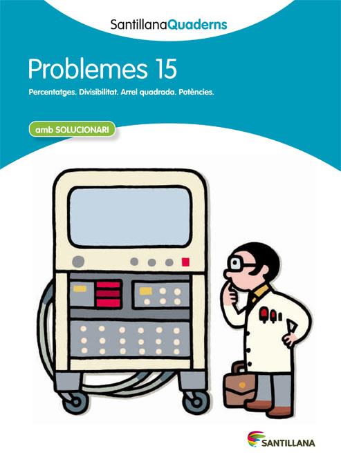 SANTILLANA QUADERNS PROBLEMES 15 | 9788468014104 | DIVERSOS AUTORS