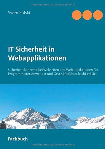 IT SICHERHEIT IN WEBAPPLIKATIONEN | 9783750494336 | KALSKI, SWEN