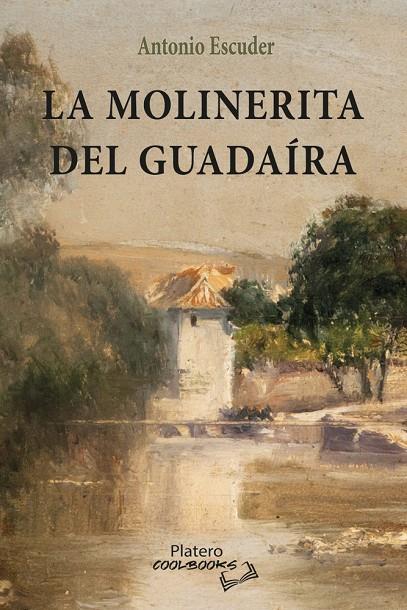 MOLINERITA DEL GUADAÍRA, LA | 9791387720223 | ESCUDER, ANTONIO