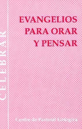 EVANGELIOS PARA ORAR Y PENSAR | 9788474675627 | LLIGADAS VENDRELL, JOSEP