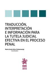 TRADUCCIÓN, INTERPRETACIÓN E INFORMACIÓN PARA LA TUTELA JUDICIAL EFECTIVA EN EL PROCESO PENAL | 9788491692331 | ARIZA COLMENAREJO, MARÍA JESÚS