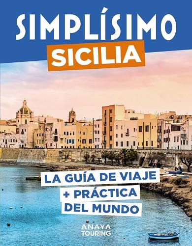 SICILIA : SIMPLISIMO [2023] | 9788491586128 | HACHETTE TOURISME
