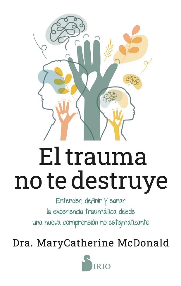 TRAUMA NO TE DESTRUYE, EL | 9788419685698 | MCDONALD, MARYCATHERINE