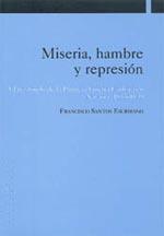MISERIA, HAMBRE Y REPRESIÓN | 9788495075710 | SANTOS ESCRIBANO, FRANCISCO