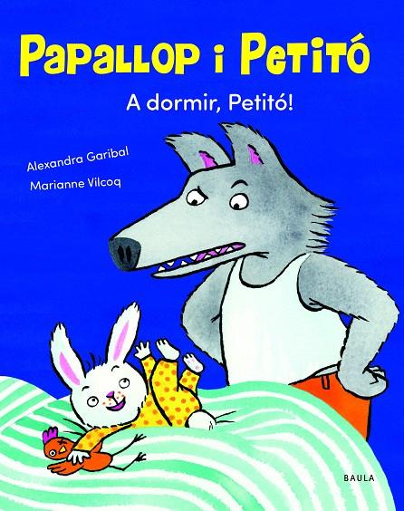 A DORMIR, PETITÓ | 9788447949120 | GARIBAL, ALEXANDRA