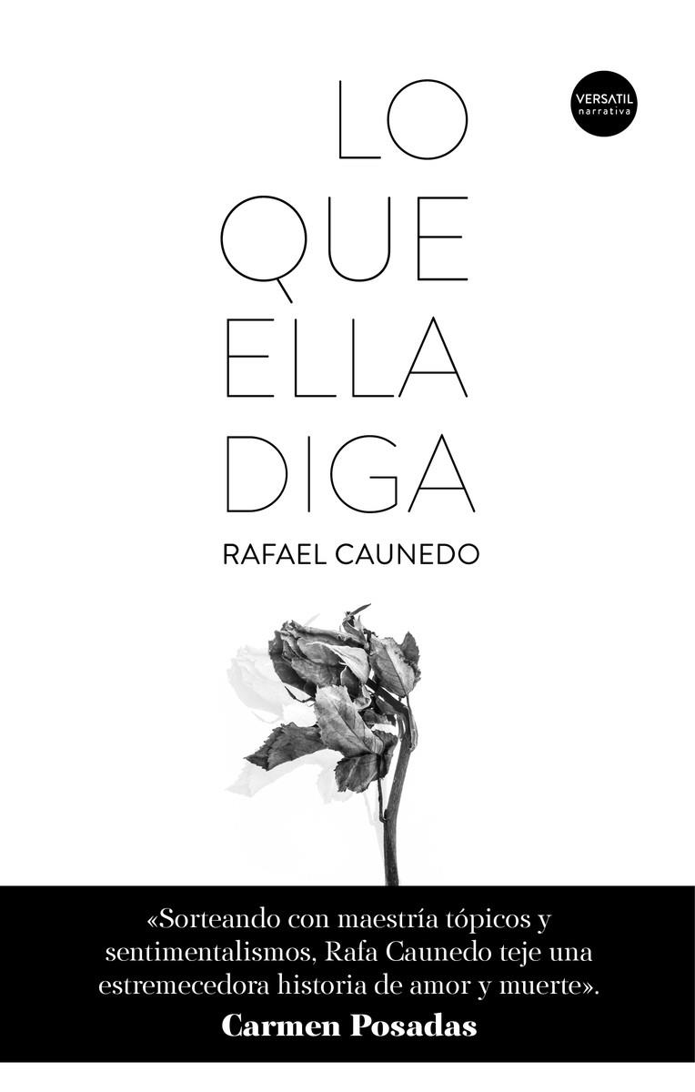 LO QUE ELLA DIGA | 9788416580682 | CAUNEDO, RAFAEL