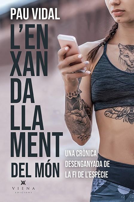 ENXANDALLAMENT DEL MÓN, L' | 9788418908323 | VIDAL, PAU
