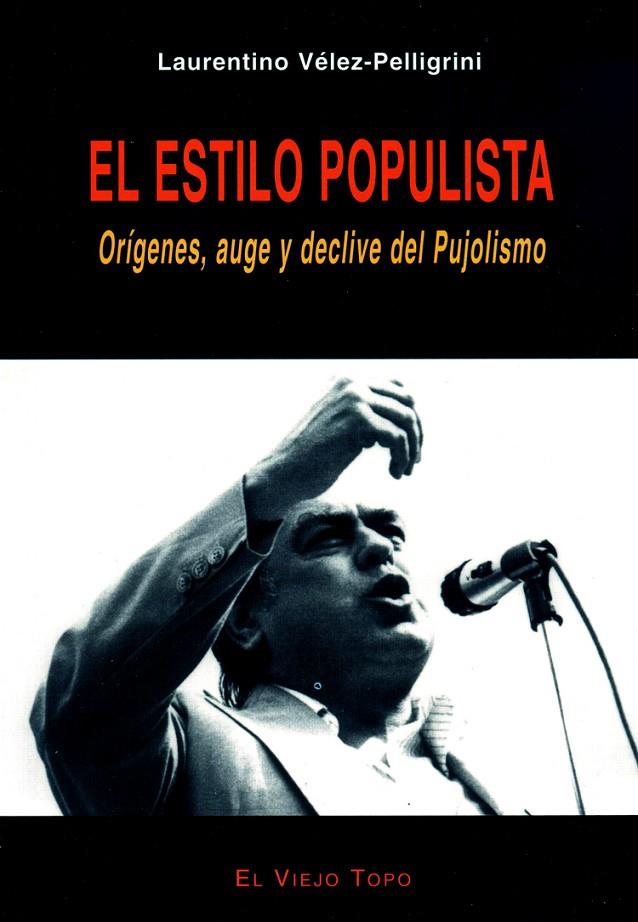 ESTILO POPULISTA, EL | 9788495776549 | VÉLEZ-PELLEGRINI, LAURENTINO