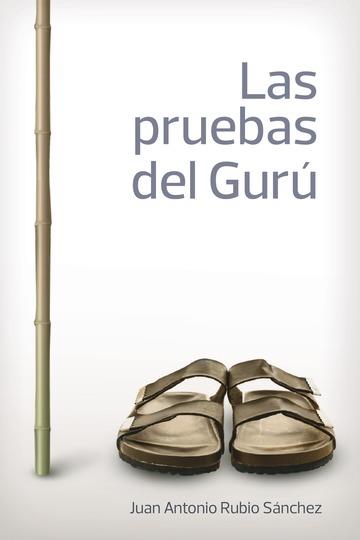 PRUEBAS DEL GURÚ, LAS | 9788417169282 | RUBIO SÁNCHEZ, JUAN ANTONIO