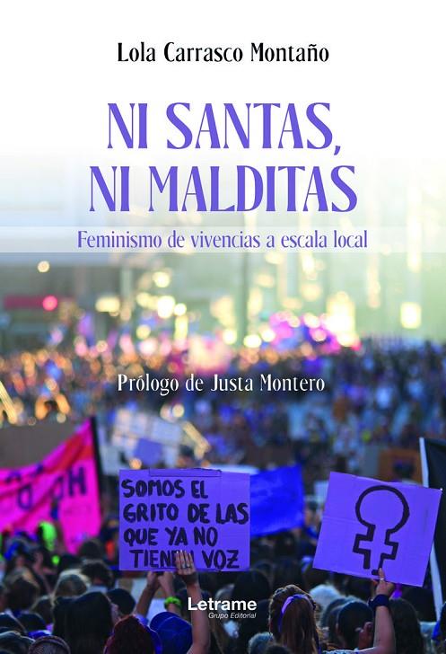 NI SANTAS NI MALDITAS. FEMINISMO DE VIVENCIAS A ESCALA LOCAL | 9788411444873 | CARRASCO MONTAÑO, LOLA