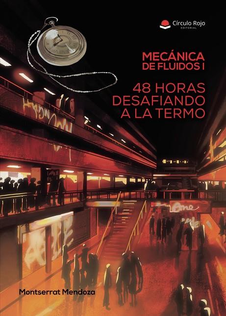 MECÁNICA DE FLUIDOS I. 48 HORAS DESAFIANDO A LA TERMO | 9791370167127 | MENDOZA, MONTSERRAT