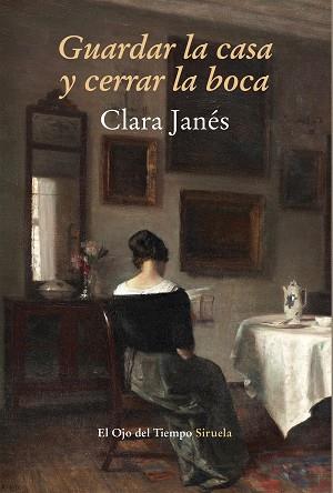 GUARDAR LA CASA Y CERRAR LA BOCA | 9788416280513 | JANÉS NADAL, CLARA