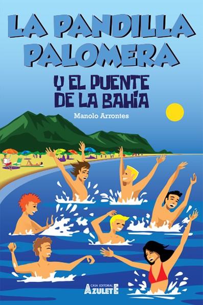 PANDILLA PALOMERA Y EL PUENTE DE LA BAHIA, LA | 9788417368883 | ARRONTES, MANOLO