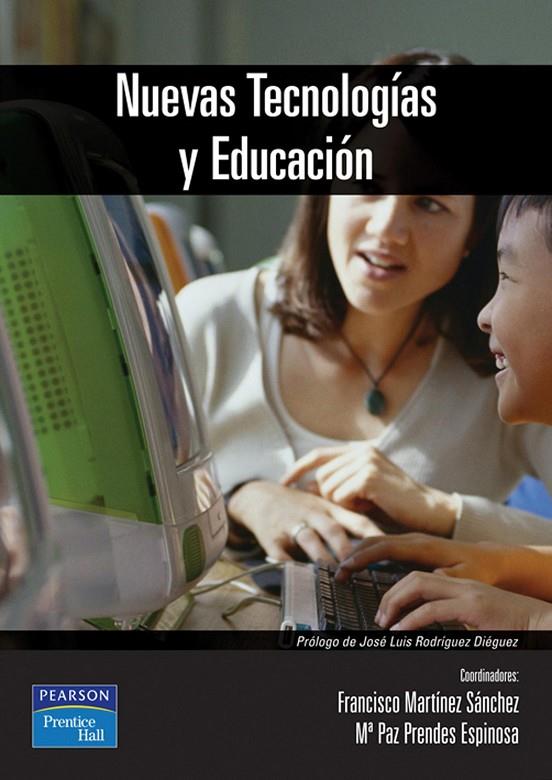 NUEVAS TECNOLOGÍAS Y EDUCACIÓN | 9788420541624 | MARTÍNEZ SÁNCHEZ, FRANCISCO / PRENDES, Mª PAZ