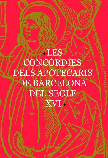 CONCÒRDIES DELS APOTECARIS DE BARCELONA DEL SEGLE XVI, LES (3 FACSÍMILS + 1 ANNEX) | 9788447531967 | REIAL ACADÈMIA DE FARMÀCIA DE CATALUNYA